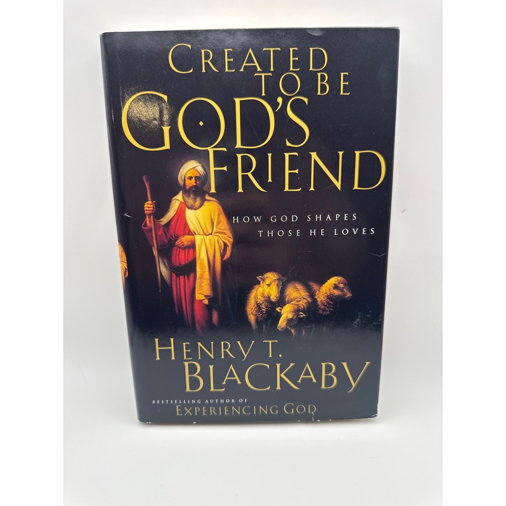 Created to Be Gods Friend Henry T Blackaby Hardcover Religion 0785269706
